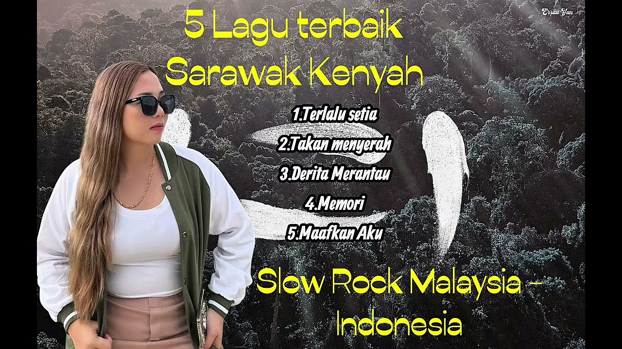 5 Lagu Terbaik Sarawak Kenyah (Slow Rock Malaysia-Indonesia 2026)