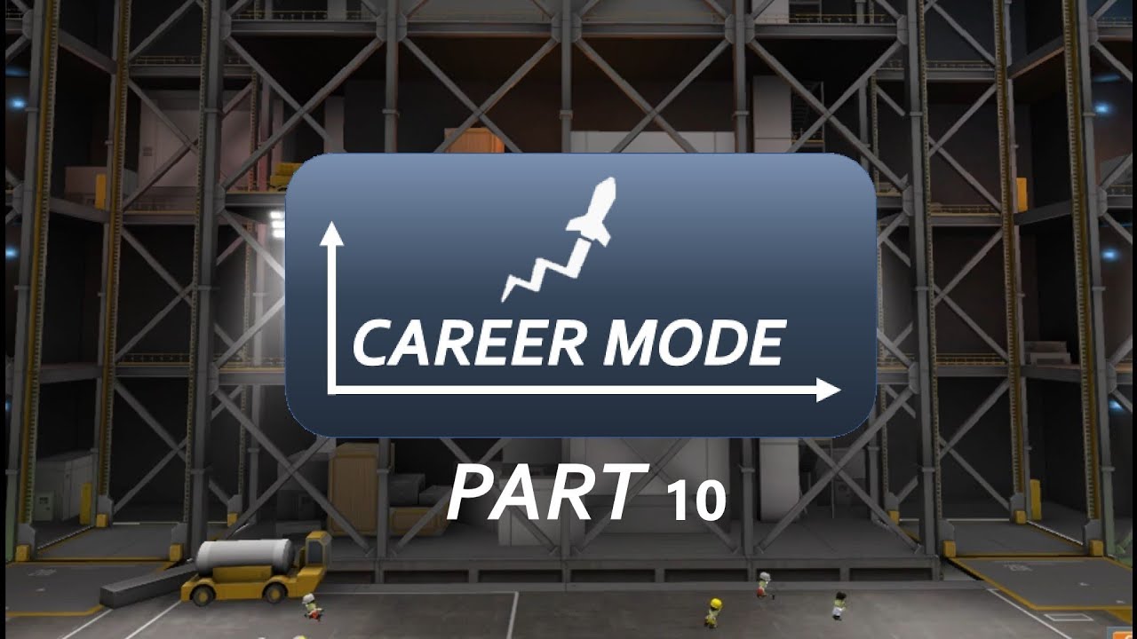 KSP Career Mode Demo Series - Part 10