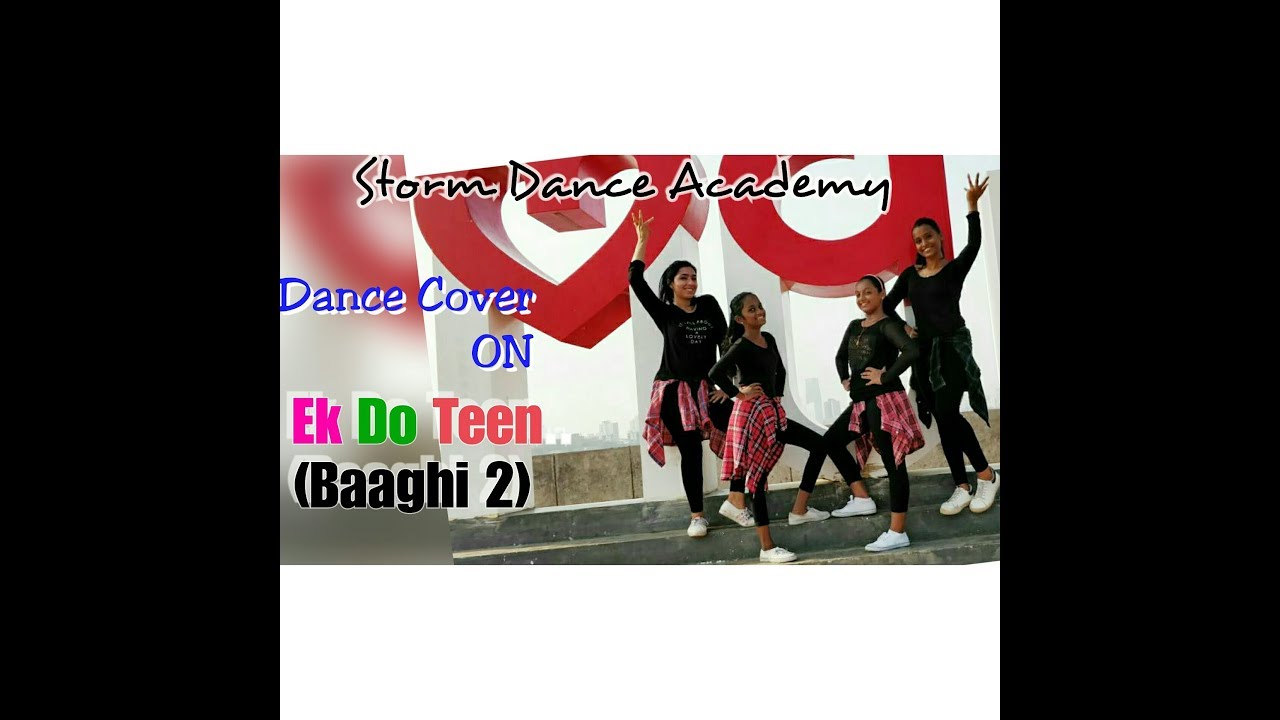 Storm Dance Academy | Ek Do teen | Baaghi 2 | Dance Cover