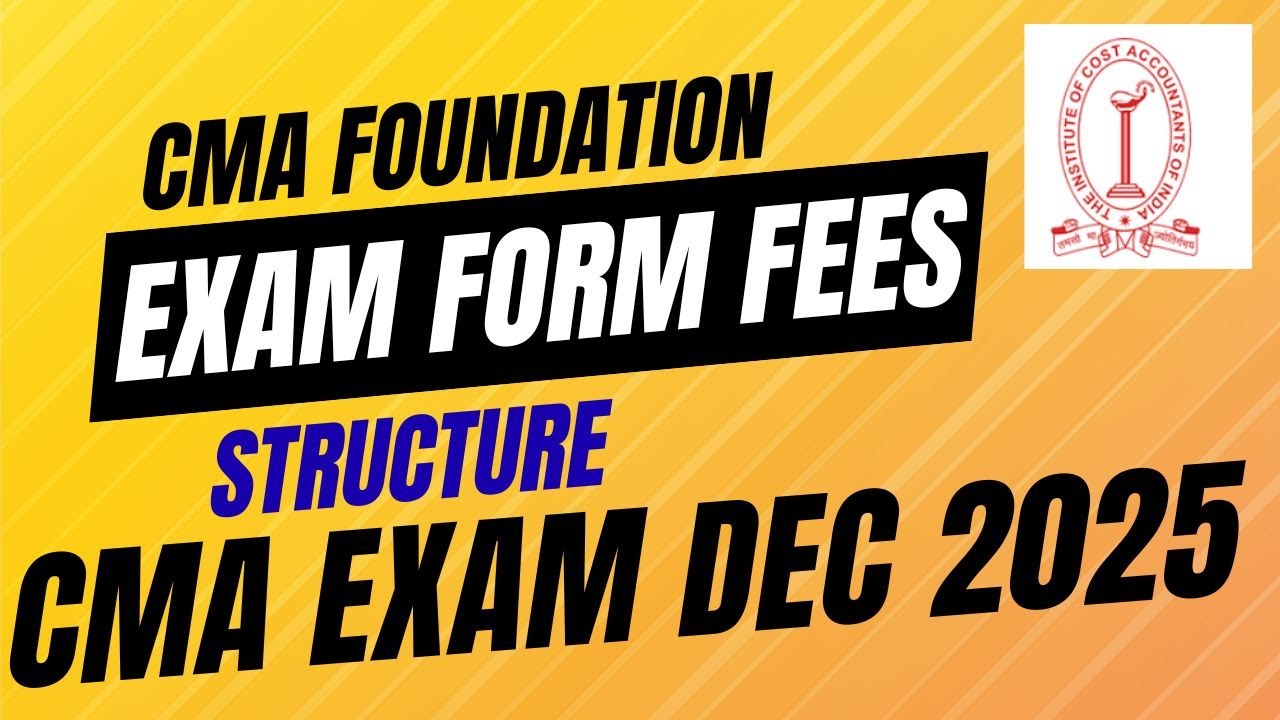 📝 CMA Foundation Exam Form Fees Update 2025 &ndash; Don&rsquo;t Miss This! 🚨💰