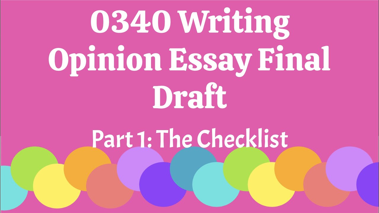 Opinion Final Draft Part 1  The Checklist