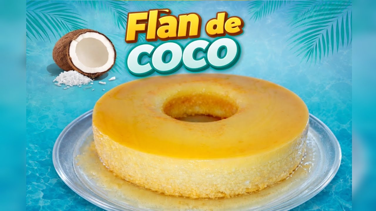 ✨Faça Esse FLAN DE COCO e Surpreenda Todo Mundo! 😍