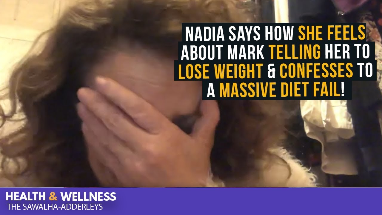 NADIA Says HOW SHE FEELS About Mark TELLING Her To LOSE WEIGHT & CONFESSES to a MASSIVE DIET FAIL!