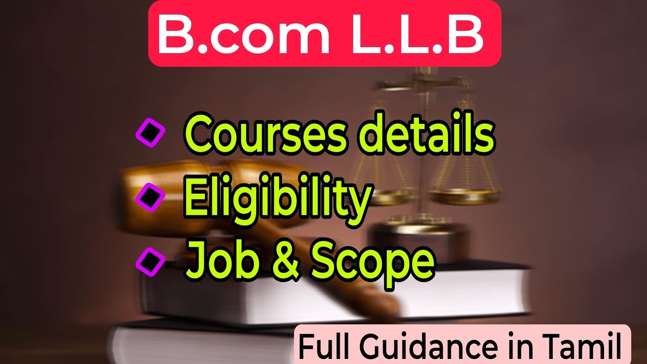 B.com L.L.B Course details | ELIGIBILITY | JOB & SCOPE | Full Guidance in Tamil