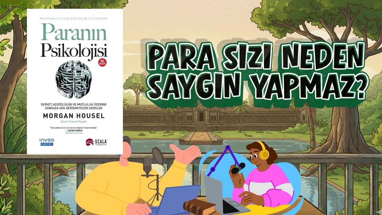 Milyoner Hademe'den Warren Buffett'a, Neden Paranoyak Olmalısınız? Paranın Psikolojisi Morgan Housel