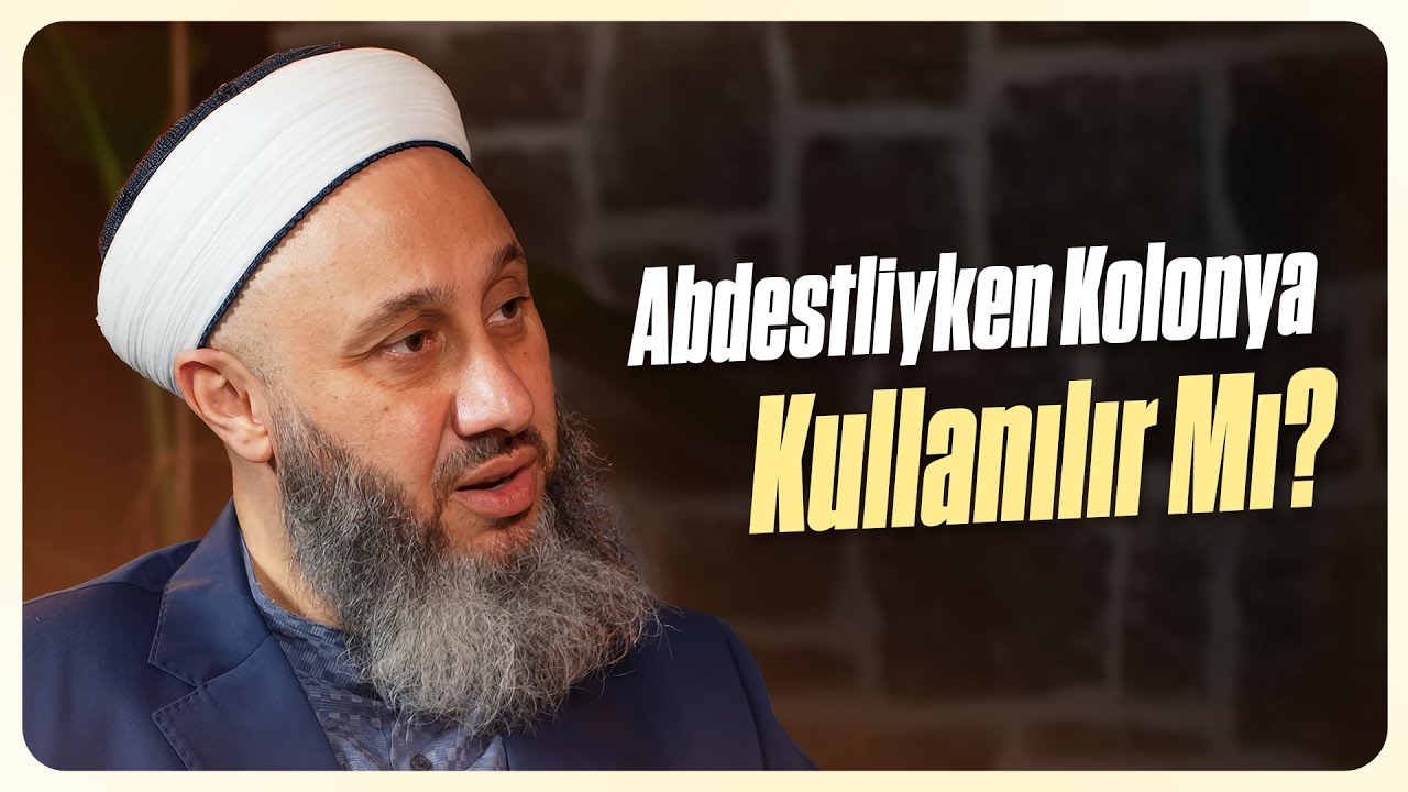 Abdestliyken Kolonya Kullanılır Mı? | Fatih Kalender Hoca