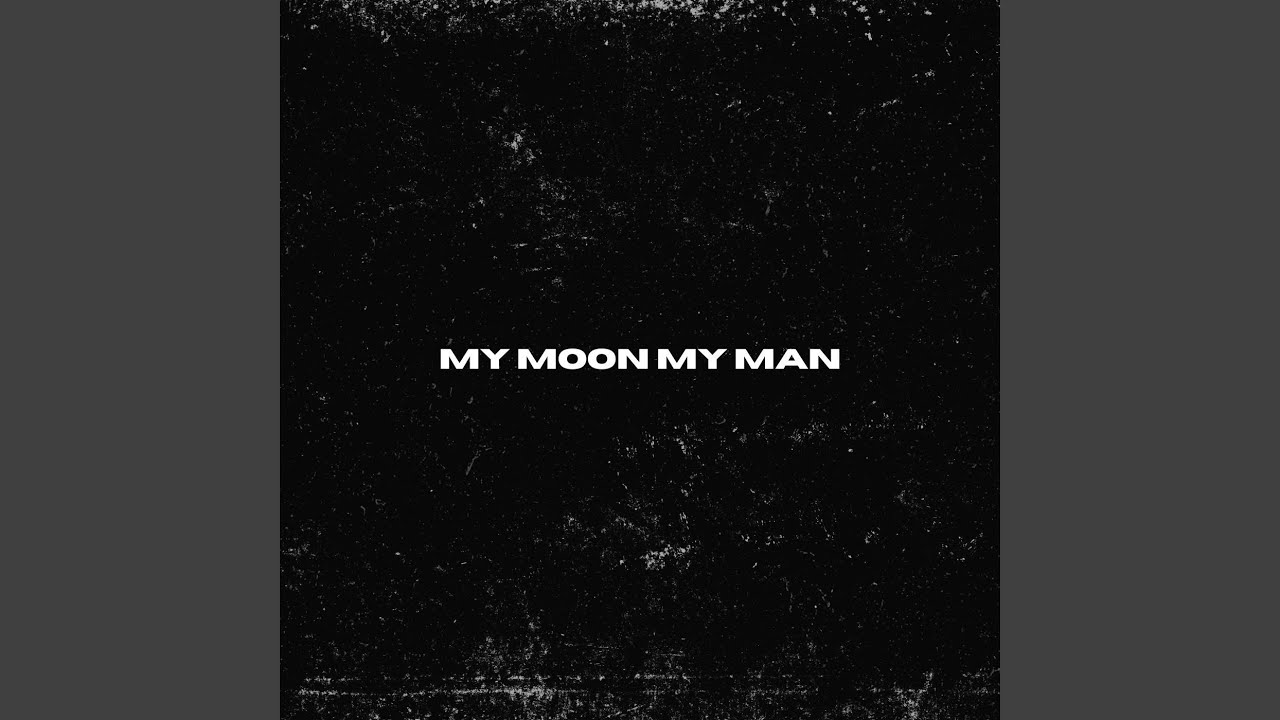 My Moon My Man (Slowed)