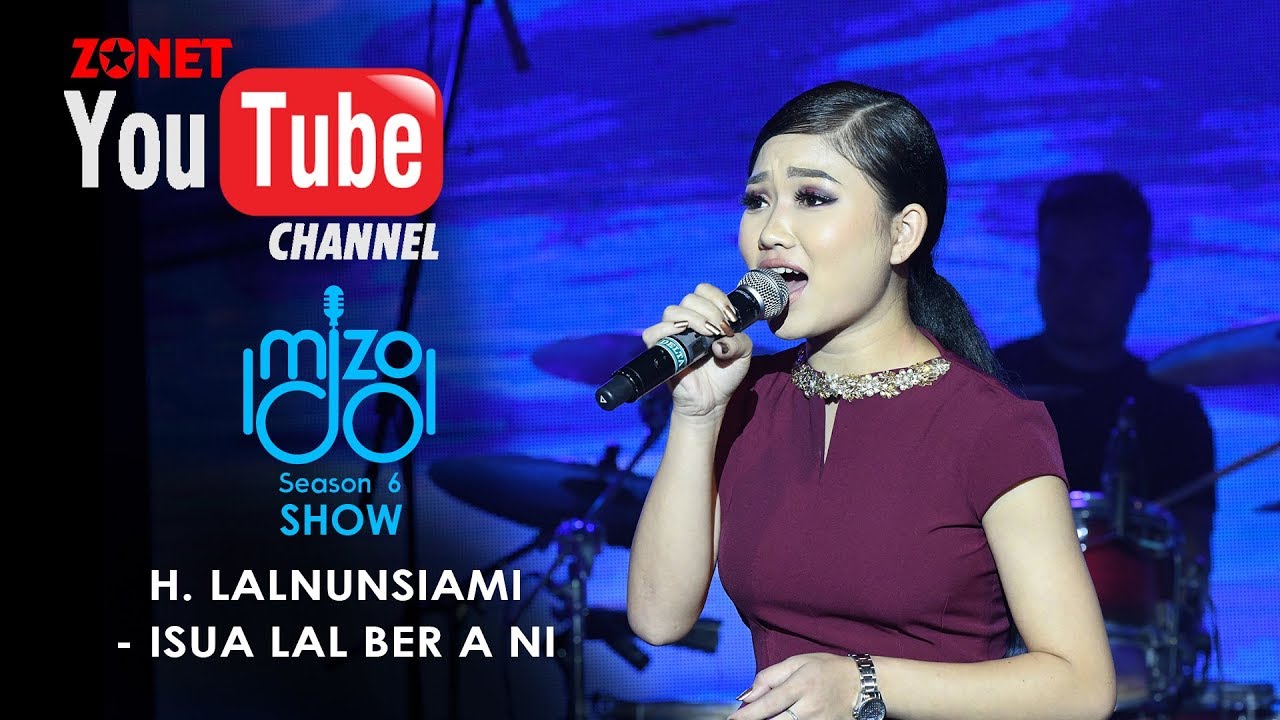 MIZO IDOL SEASON 6: SHOW ZAN :- H. LALNUNSIAMI - ISUA LAL BER A NI