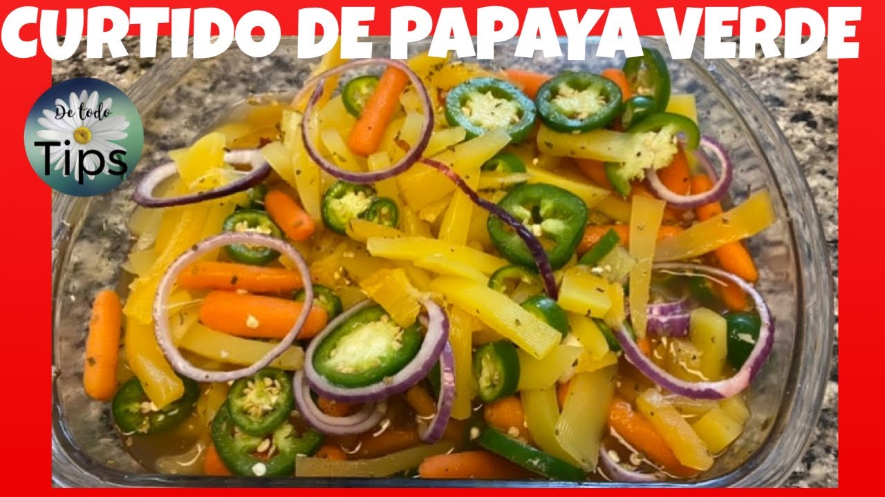 CURTIDO DE PAPAYA VERDE