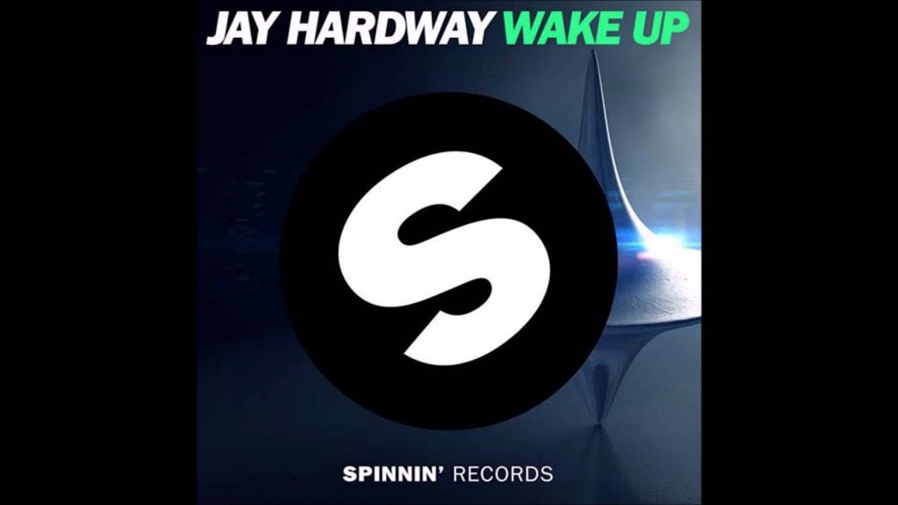 Jay Hardway - Wake Up (Original Mix) [HQ]