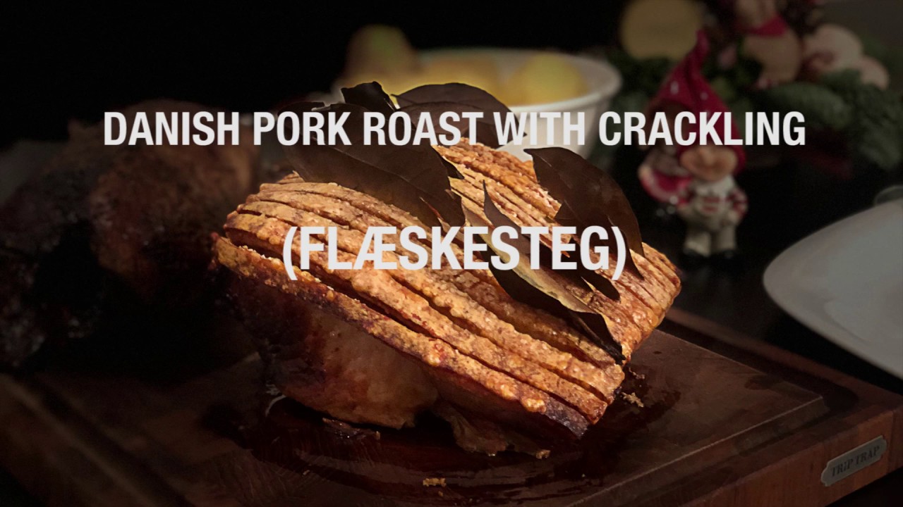 Danish Port Roast with Crackling | DANISH FOOD FILES