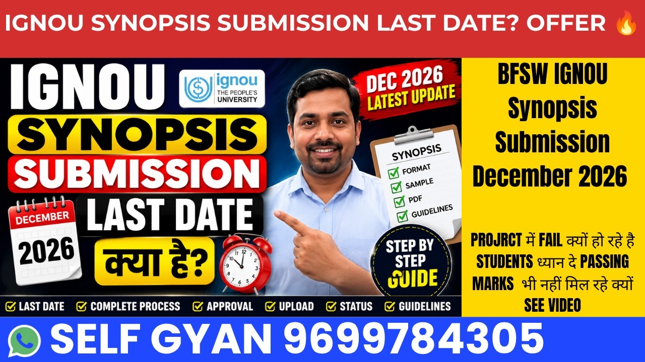 BFSW IGNOU Synopsis Submission December 2026 | Complete Process, Last Date, Approval Step by Step
