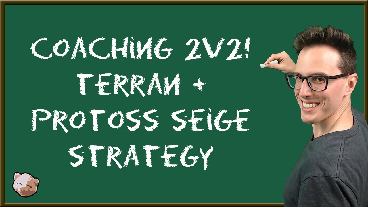 StarCraft 2 Coaching | 2v2: Fun Terran and Protoss Siege Strategy
