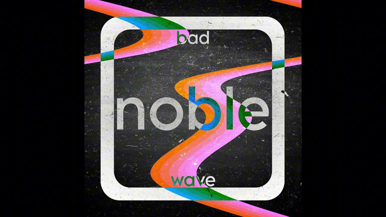 Bad.wav - Noble