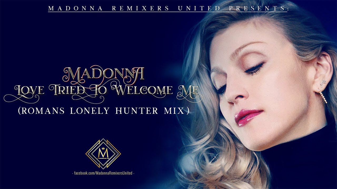 Love Tried To Welcome Me (Romans Lonely Hunter Mix)[MRU Video]
