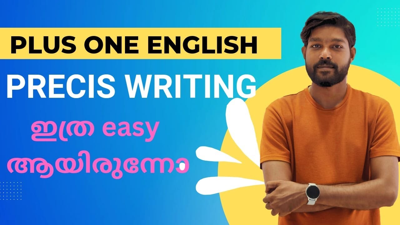 Plus one English | PRECIS WRITING