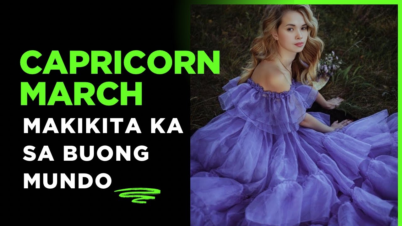 CAPRICORN ♑️ SA BUWAN NG MARSO 🔮💰💃☘️⭐️