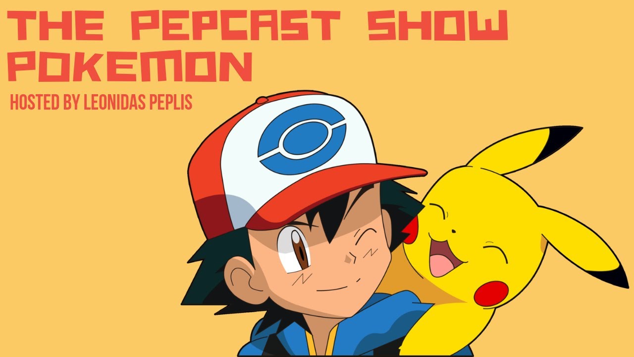 THE PEPCAST SHOW - POKEMON