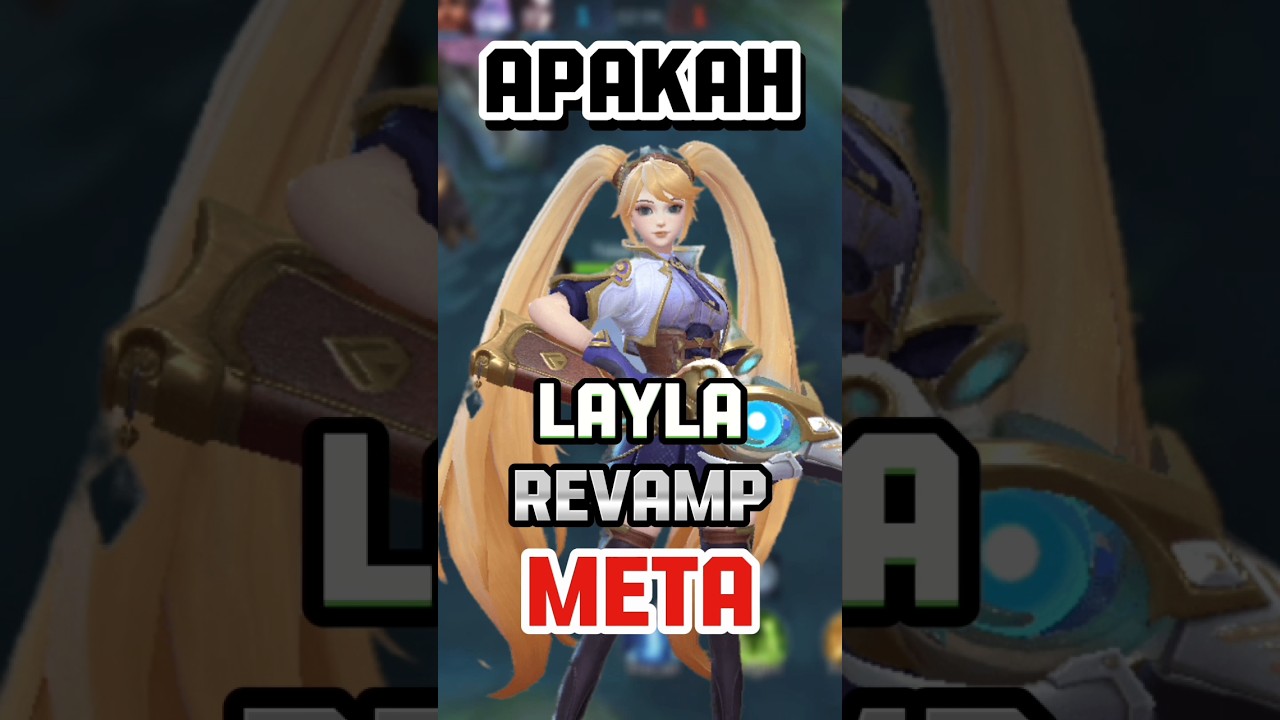 Layla Revamp Bakal Meta? #Shorts