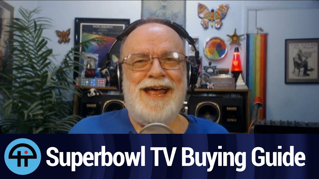 Superbowl TV Buying Guide with Scott Wilkinson