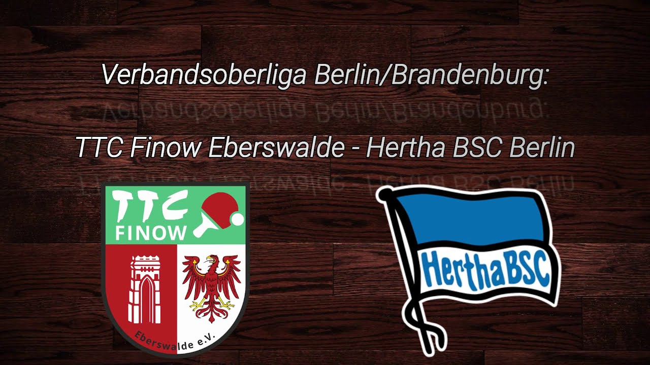 TTC Finow Eberswalde - Hertha BSC Berlin 3 [Verbandsoberliga Ost[
