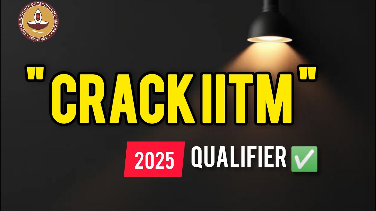 IIT Madras BS Qualifier Tips | How to Crack IITM BS Entrance Exam 2025