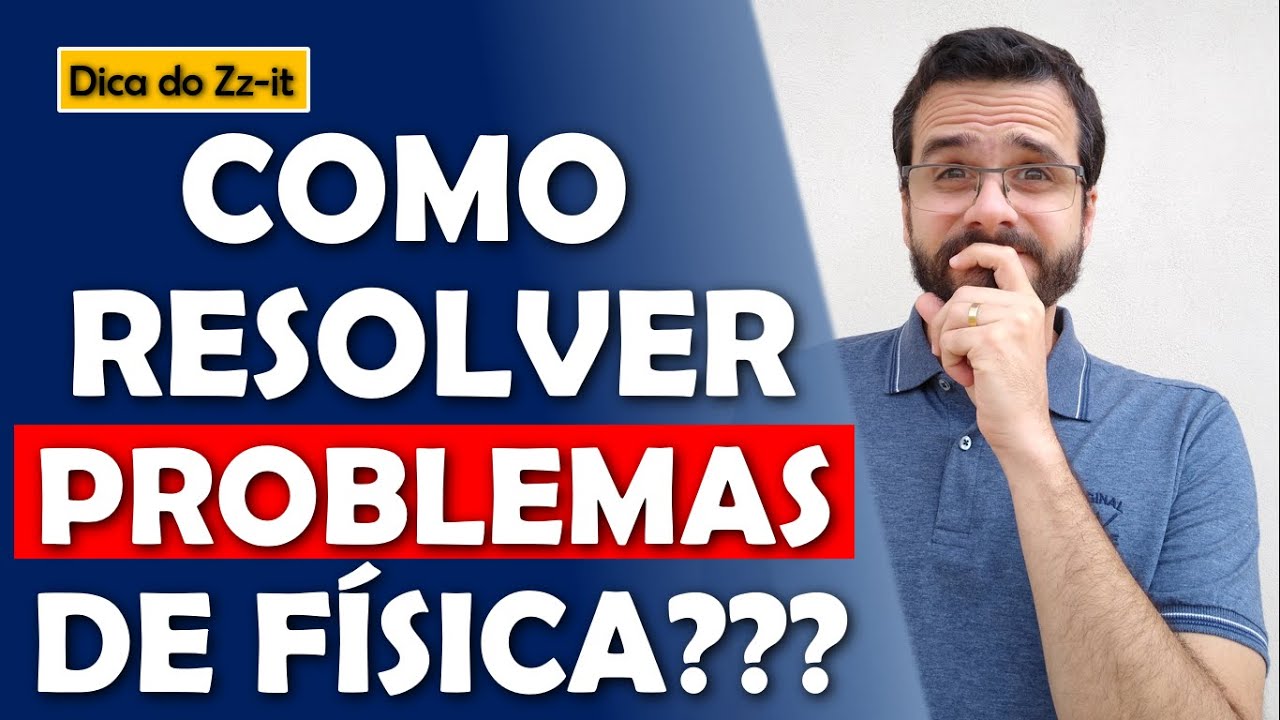 Como resolver problemas de F&iacute;sica??? 5 PASSOS QUE FUNCIONAM!