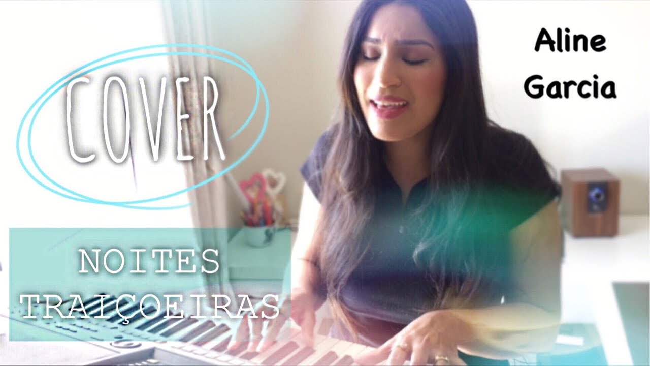ALINE GARCIA | NOITES TRAIÇOEIRAS (COVER)