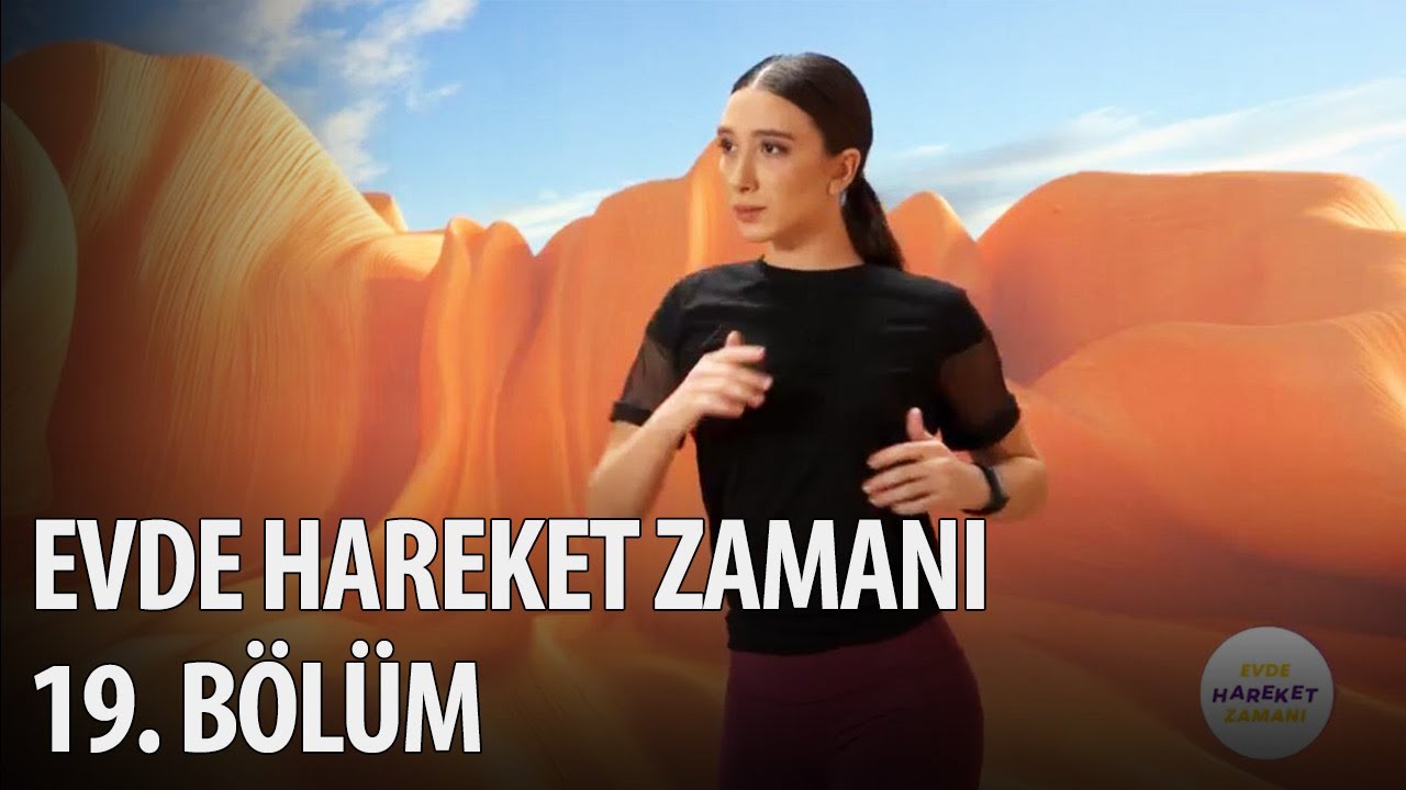 Evde Hareket Zamanı 19. Bölüm