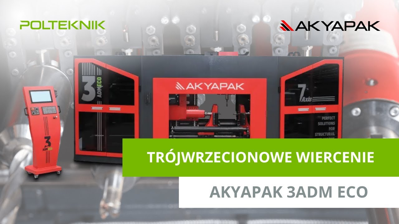 Akyapak 3 ADM ECO – trójwrzecionowa linia wiercąca do profili stalowych!