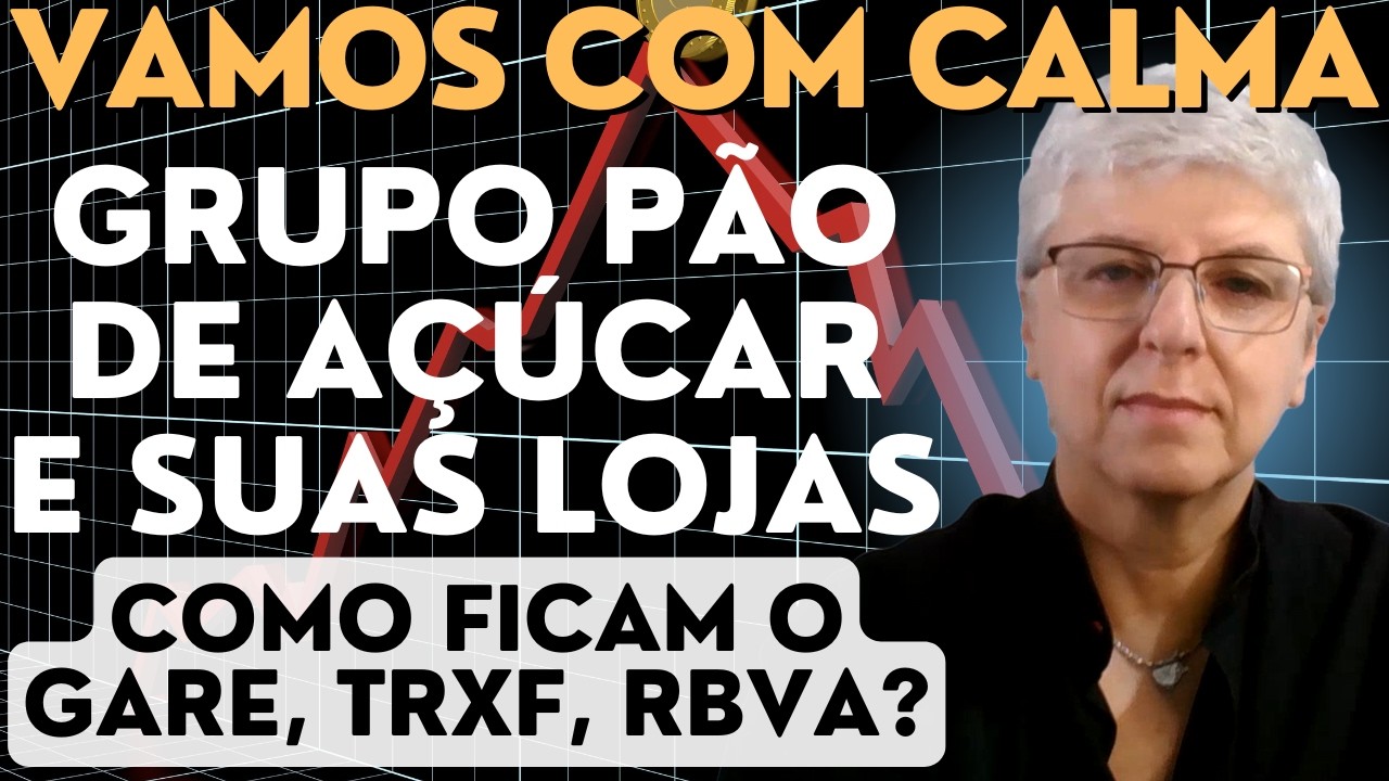 GARE11 - TRXF11 - RBVA11 - E a Recuperação Extrajudicial do Grupo Pão de Açúcar?