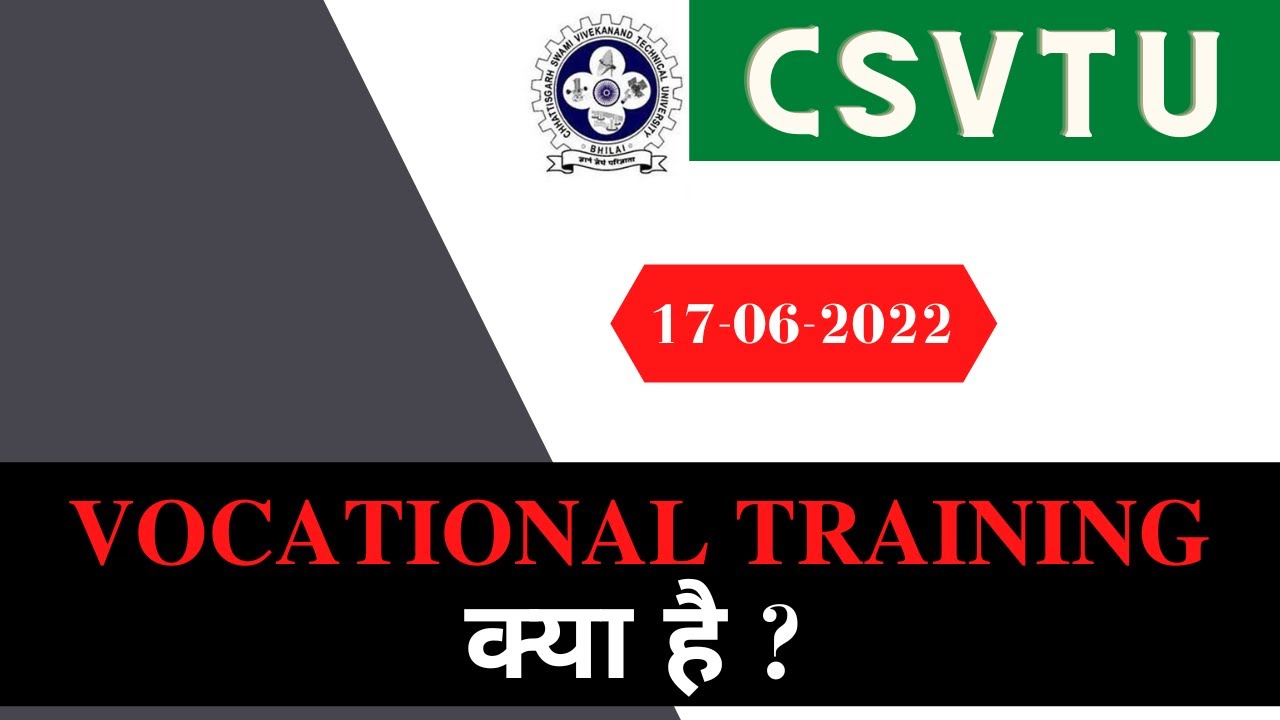 VOCATIONAL TRAINING क्या है ? | CSVTU