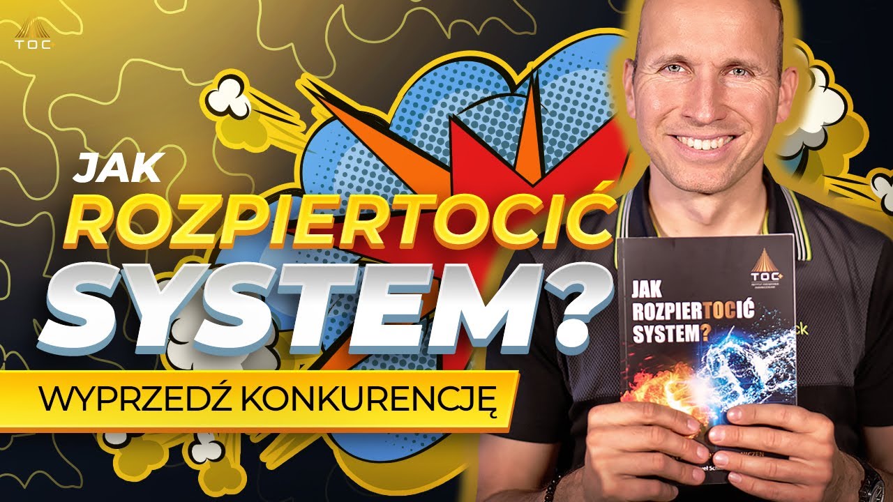 Esencja TOC, czyli moja książka o TOC - Jak RozpierTOCić system | Paweł Schmidt