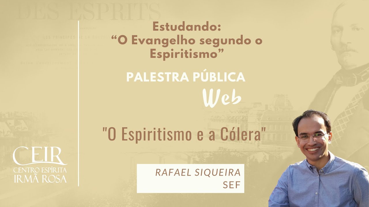Palestras Públicas Web - O Espiritismo e a Cólera