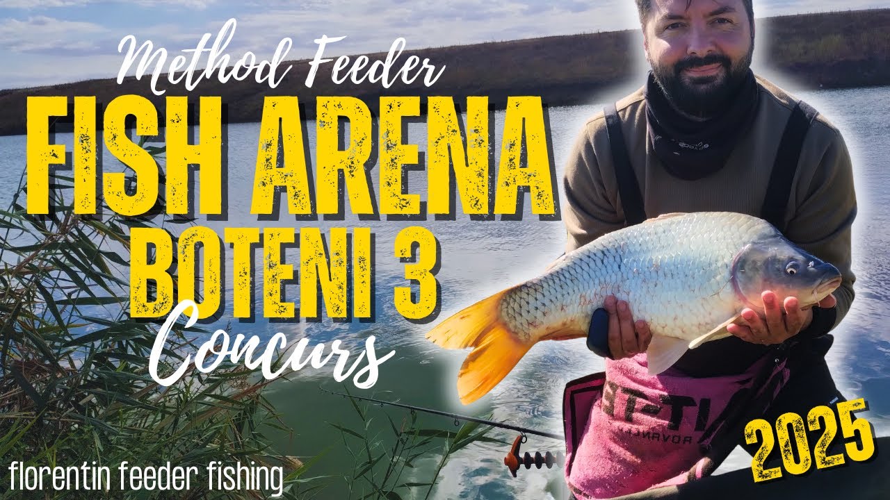 🎣Concurs Fish Arena 🐟 Method Feeder - Lacul Boteni III 