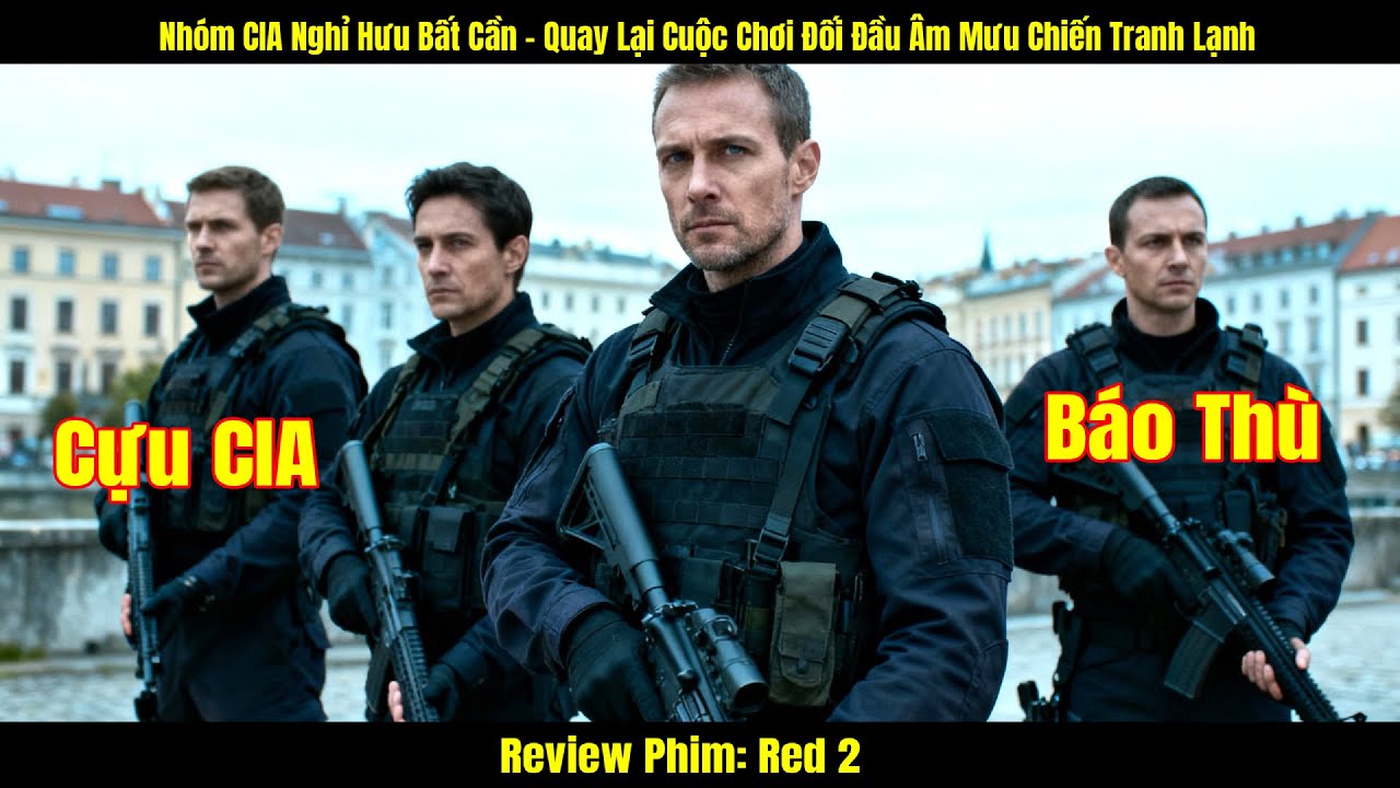 [Review Phim] Nhóm CIA Nghỉ Hưu Bất Cần – Quay Lại Cuộc Chơi Đối Đầu Âm Mưu Chiến Tranh Lạnh