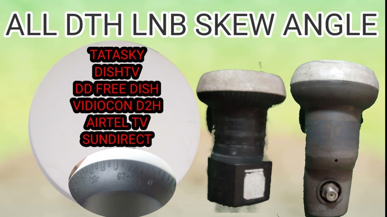 How to all dth LNB skew Angle