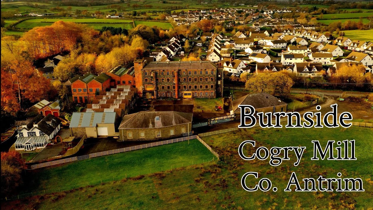 Cogry Mill Burnside Doagh Co. Antrim