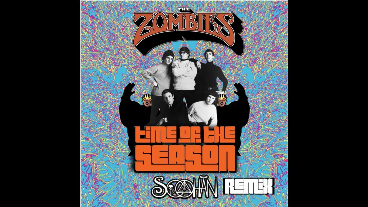 Time of the Season - The Zombies (SOOHAN Remix)