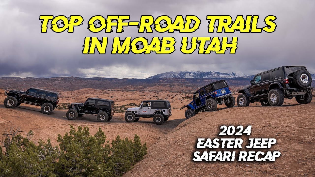 The BEST Off-Road Trails in Moab&ndash;A 2024 Easter Jeep Safari Recap | Built2Wander