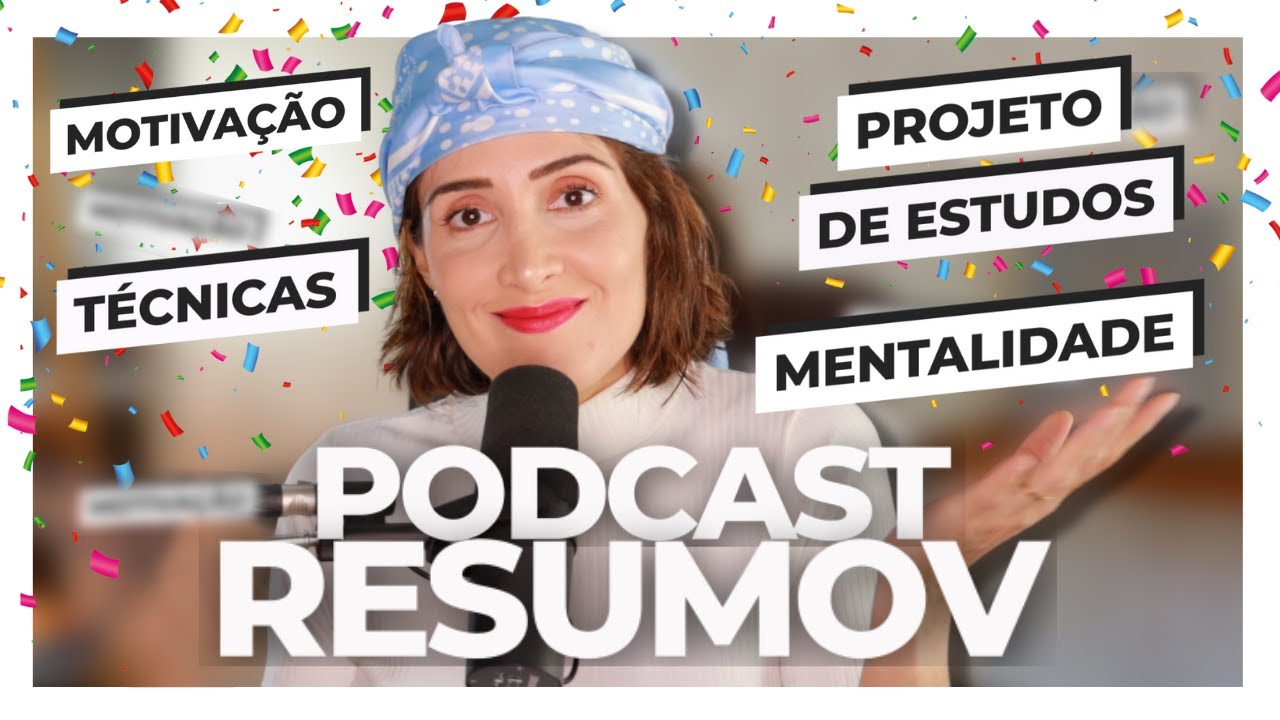 Episódio 100: Técnicas de Estudos , Mentalidade e Motivação | Podcast Resumov