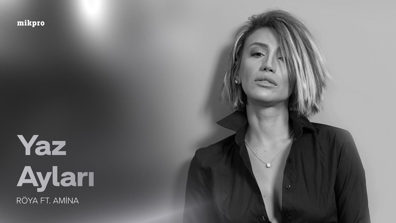 Röya ft. Amina – Yaz Ayları (Rəsmi Audio)