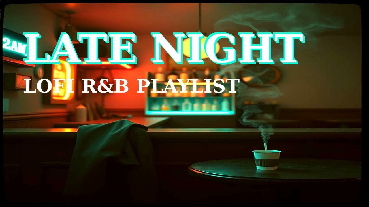 2AM Night Mood 🌙 Lofi R&B & Chill Hip Hop Playlist (Late Night Drive / Study / Relax)