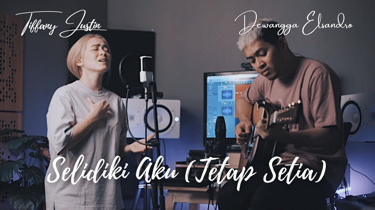 SELIDIKI AKU (TETAP SETIA) cover by Tiffany Justin & Dewangga Elsandro | JUST WORSHIP