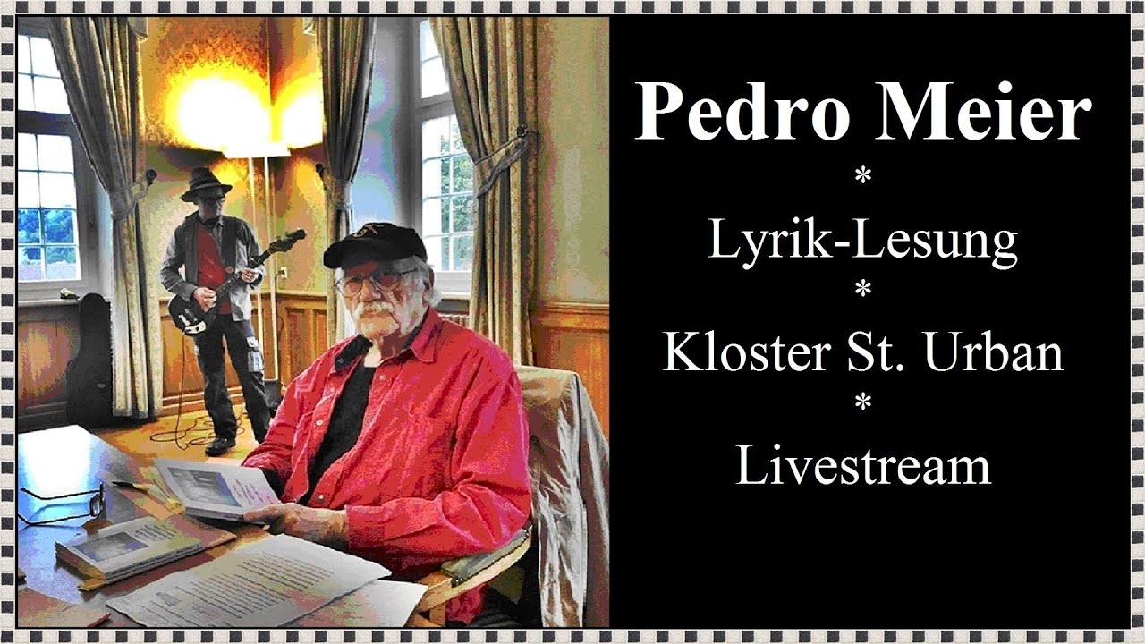 Pedro Meier – Lyriklesung im Kloster St  Urban – Livestream Literaturfestival Seetaler Poesiesommer