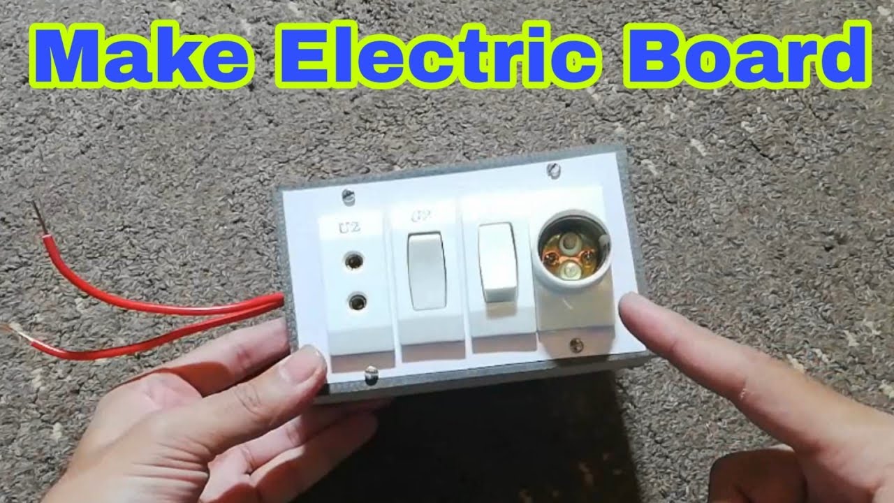How to make Electric Board ? 1 socket/2 switch/1 holder