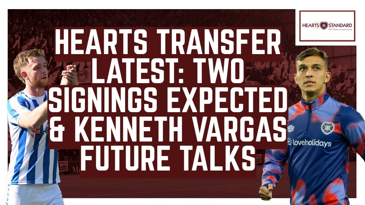 Hearts transfer latest: Two NEW signings expected | Kenneth Vargas talks | Islam Chesnokov