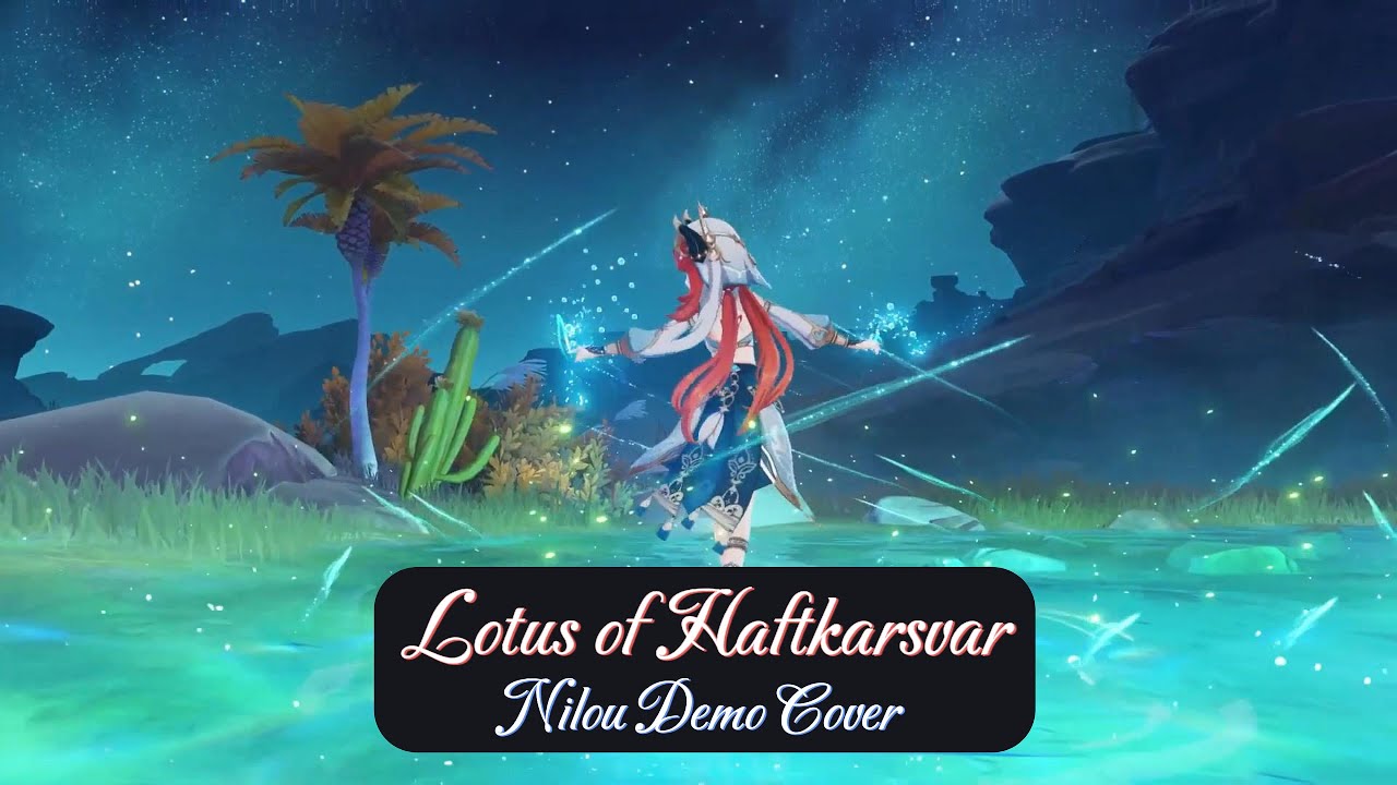 Lotus of Haftkarsvar - Nilou Demo Music Cover