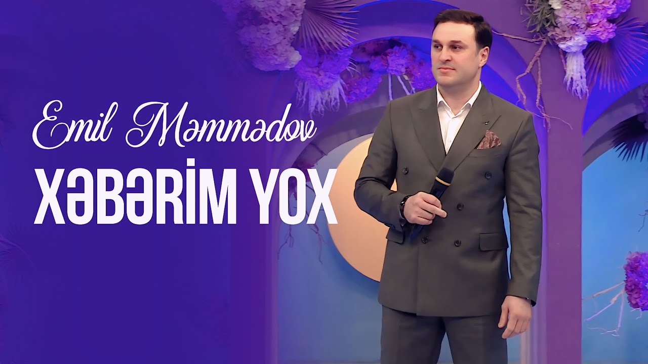 Emil Memmedov &ndash; Xəbərim Yox (YENİ) 2026