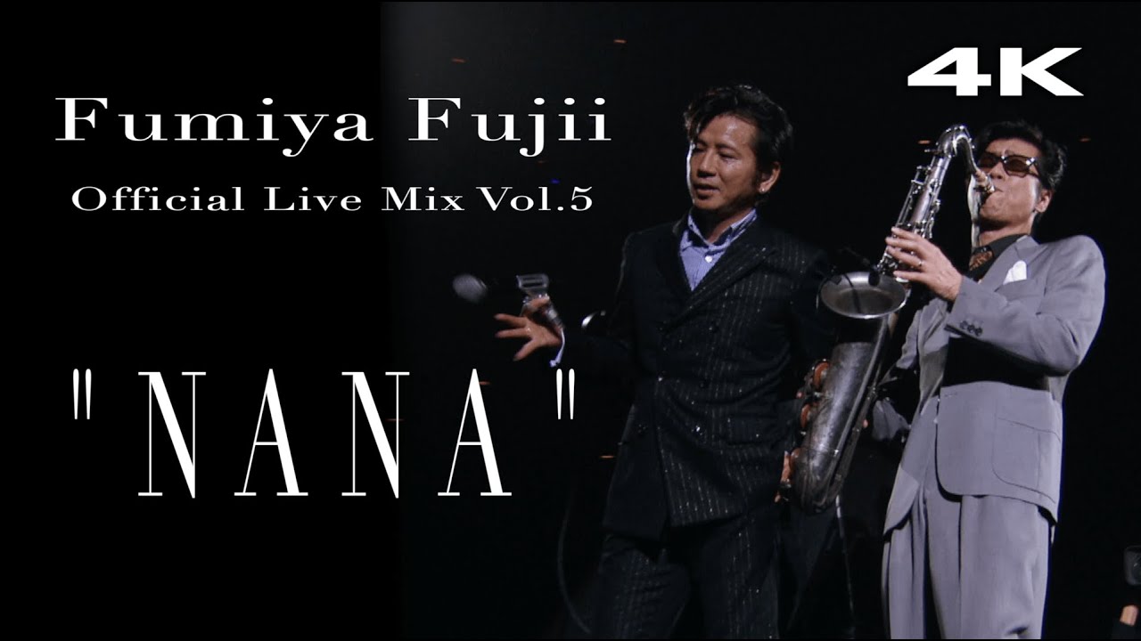 [4K] 藤井フミヤ - NANA【Official Live Mix】